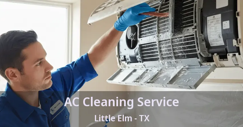 AC Cleaning Service Little Elm - TX AC Cleaning Service Little Elm - TX