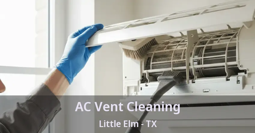 AC Vent Cleaning Little Elm - TX