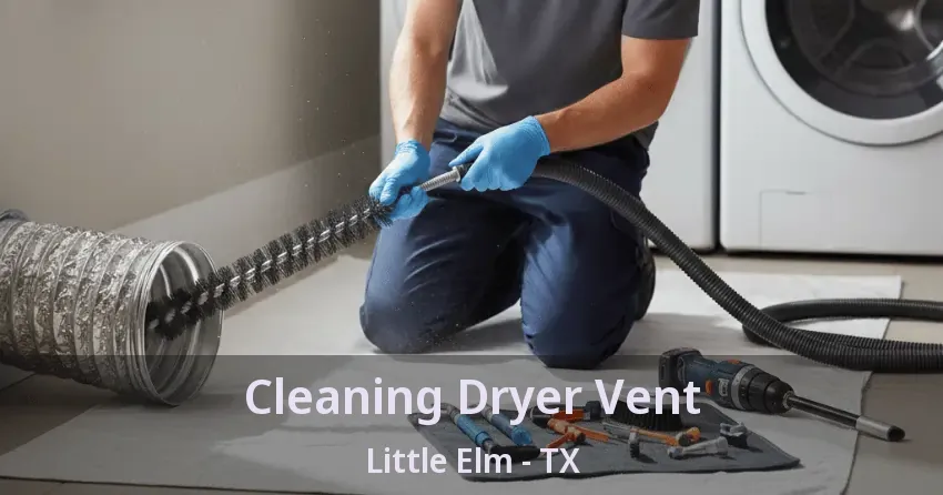 Cleaning Dryer Vent Little Elm - TX