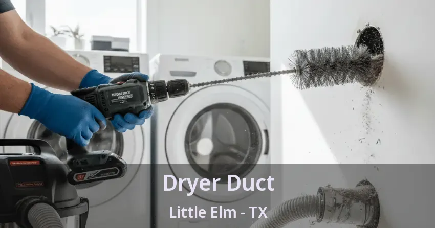 Dryer Duct Little Elm - TX