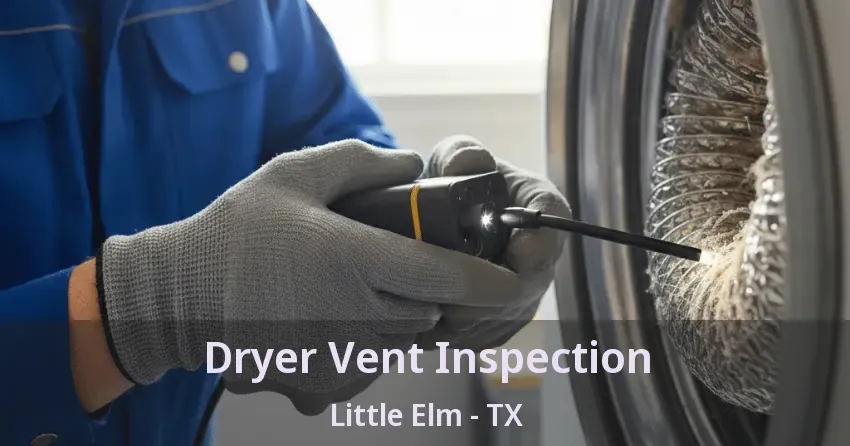Dryer Vent Inspection Little Elm - TX
