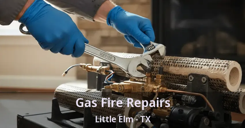 Gas Fire Repairs Little Elm - TX