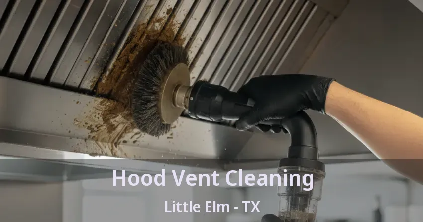 Hood Vent Cleaning Little Elm - TX