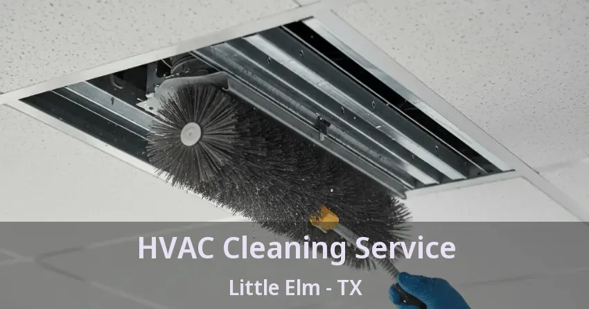 HVAC Cleaning Service Little Elm - TX
