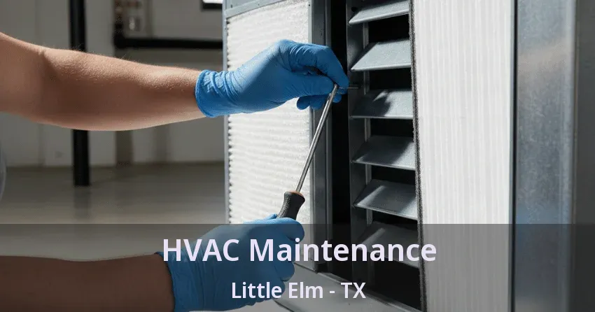 HVAC Maintenance Little Elm - TX
