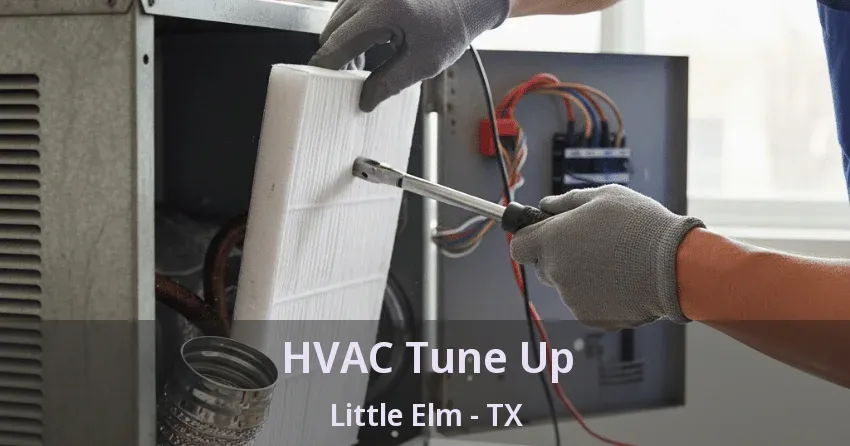 HVAC Tune Up Little Elm - TX