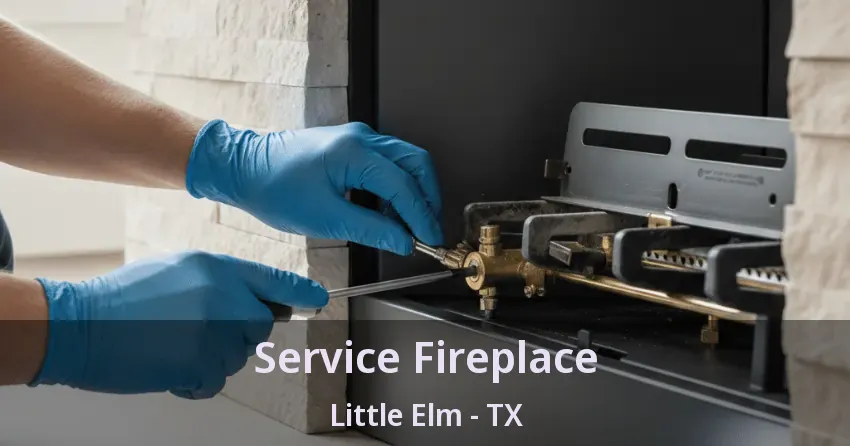 Service Fireplace Little Elm - TX Service Fireplace Little Elm - TX